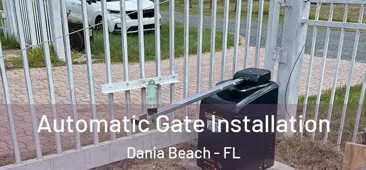 Automatic Gate Installation Dania Beach - FL