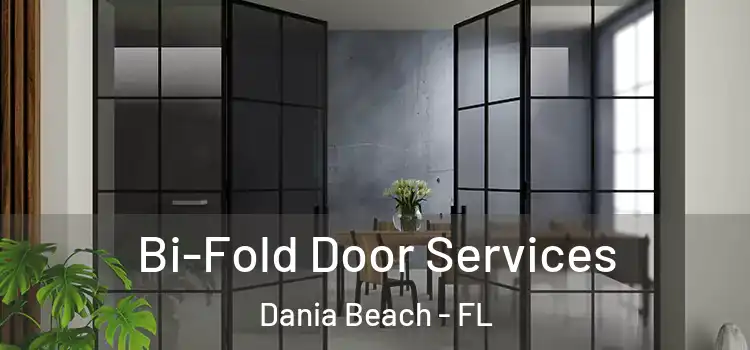 Bi-Fold Door Services Dania Beach - FL