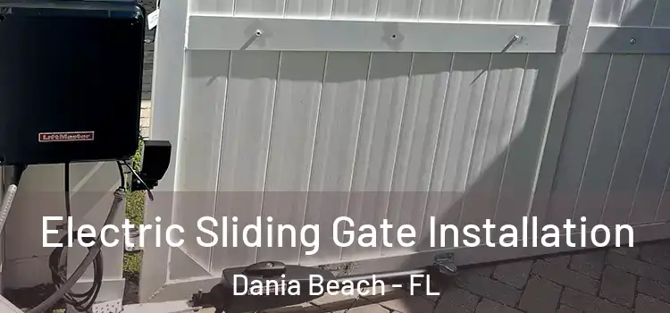 Electric Sliding Gate Installation Dania Beach - FL