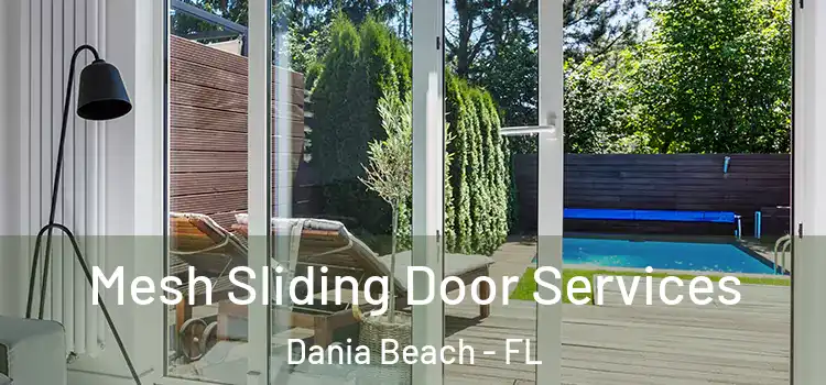 Mesh Sliding Door Services Dania Beach - FL
