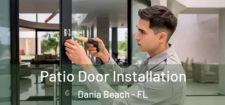 Patio Door Installation Dania Beach - FL