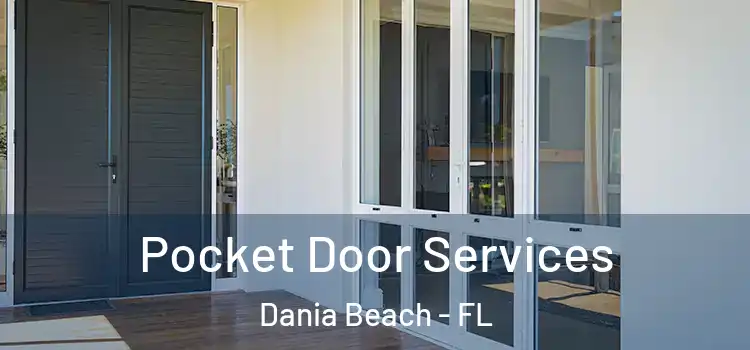 Pocket Door Services Dania Beach - FL
