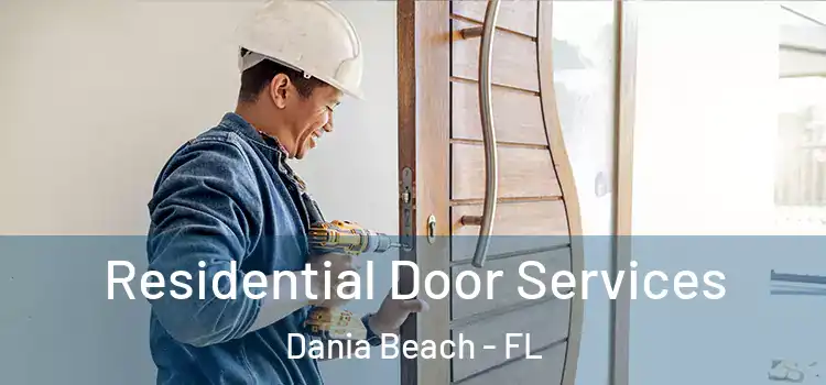 Residential Door Services Dania Beach - FL