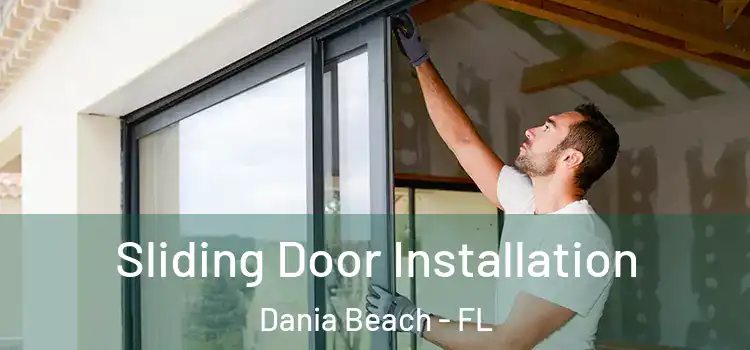 Sliding Door Installation Dania Beach - FL