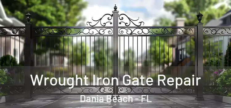 Wrought Iron Gate Repair Dania Beach - FL